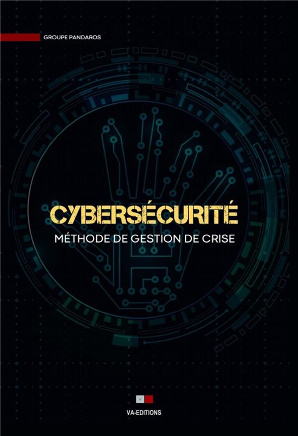Couverture du livre Cybersécurité : Méthode de gestion de crise